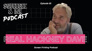 Real Hackney Dave  Squeegee amp Ink Podcast  Episode 5 [upl. by Nylyak]