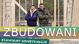 ZBUDOWANI  odc 7  STAWIAMY KONSTRUKCJE [upl. by Llesirg]