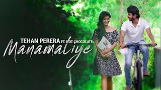 Manamaliye  Tehan Perera ft Hot Chocolate  Lyrics [upl. by Lipman]