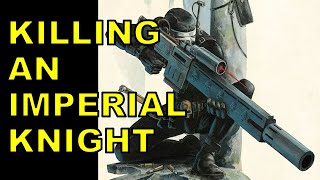 Can An Assassin Mimic An Imperial Knight Pilot  40K Lore Warhammer 40000 Lore [upl. by Venetia]