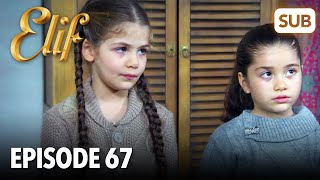 Elif Episode 67  English Subtitle [upl. by Sneve]