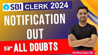 All Doubts About SBI Clerk Notification 2024 [upl. by Bruner542]