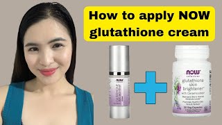 HOW TO APPLY NOW GLUTATHIONE WHITENING CREAM [upl. by Herald]