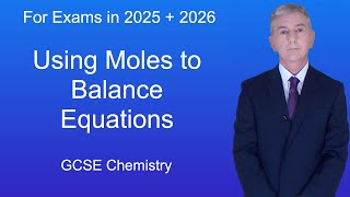 GCSE Chemistry Revision quotUsing Moles to Balance Equationsquot [upl. by Card]