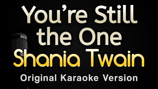 You’re Still the One  Shania Twain Karaoke Songs With Lyrics  Original Key [upl. by Irvine]