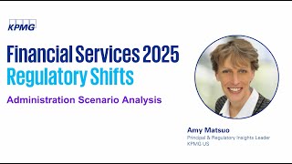 Financial Services 2025 – Regulatory Shift Administration Scenario Analysis [upl. by Kuebbing]