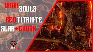 DARK SOULS  RED TITANITE CHUNK FARM E RED TITANITE SLAB LOCATION [upl. by Ymar]