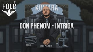 8 Don Phenom – Intriga [upl. by Gunning]