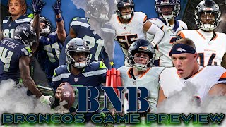 Broncos at Seahawks Game Preview  The BNB Show [upl. by Acinorav326]