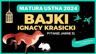 Matura ustna 2024  Ignacy Krasicki Bajki  opracowanie pytania jawnego 31 [upl. by Larrie]