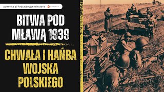 Bitwa pod Mławą 1939 Chwała i hańba Wojska Polskiego [upl. by Nuahsyd]