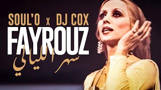 SOULO  DJ COX  FAIRUZ  SAHAR EL LAYALI  AFRO HOUSE REMIX [upl. by Pain]