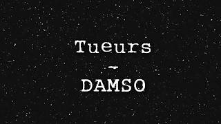 Tueurs  DAMSO Lyrics [upl. by Nahsyar]