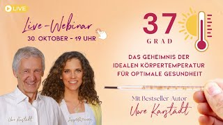 37 Grad Entdecken Sie das Geheimnis der idealen Körpertemperatur Mitschnitt HighVibe LiveWebinar [upl. by Gernhard834]