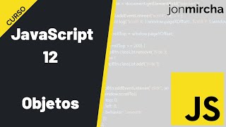 Curso JavaScript 12 Objetos  jonmircha [upl. by Ynney409]