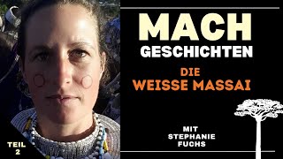 Mein Leben mit den Massai  mit Stephanie Fuchs Teil 1 [upl. by Beutler]