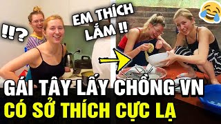 Chị gái Tây LẤY CHỒNG VIỆT NAM có sở thích CỰC KỲ LẠ khiến hội anh em CHỈ BIẾT ƯỚC  TB Trends [upl. by Rodriguez413]