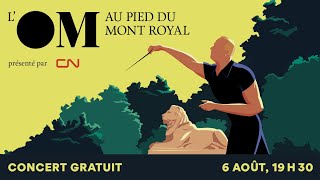 LOM au pied du mont Royal – Mardi 6 août 2024 19 h 30 [upl. by Heywood991]