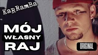 KaRRamBa  MÓJ WŁASNY RAJ original official audio [upl. by Amalbergas351]