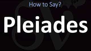 How to Pronounce Pleiades CORRECTLY [upl. by Ecyoj]