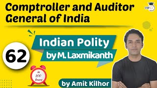 Comptroller And Auditor General of india  Indian Polity by M Laxmikanth for UPSC  Lecture 62 [upl. by Norvil]