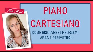 PIANO CARTESIANO problemi sul calcolo di aree e perimetri [upl. by Yuzik]