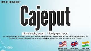 Cajeput Pronunciation  How to Pronounce say Cajeput CORRECTLY  Meaning Definition [upl. by Barnaba704]