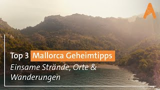 Top 3 Mallorca Geheimtipps  Einsame Strände Orte amp Wanderungen [upl. by Nanaek591]