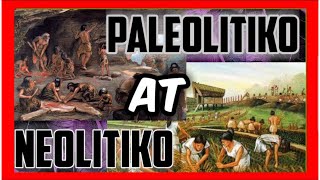 Paleolitiko at Neolitiko  Araling Panlipunan 8  Kasaysayan ng Mundo [upl. by Loginov]