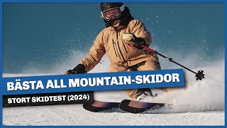 Bästa all mountainskidor 2024 – stort skidtest [upl. by Kinney]