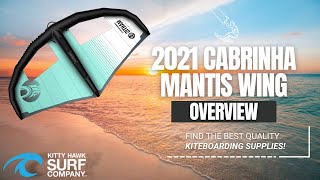 2021 Cabrinha Mantis Wing  Kite Overview [upl. by Thorbert]