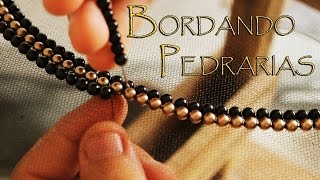 COMO BORDAR PEDRARIAS  Embroidery Needles [upl. by Ewens]