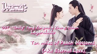 quotChillyquot Aska Yang amp Zhang Bichen Legendado PT BR Eternal Love Ost [upl. by Uol]