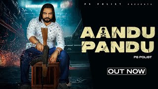 Aandu Pandu  Official Video  Singer PS Polist New Song  New Haryanvi Song 2024  RK Polist [upl. by Irehj]