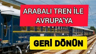 ARABALI TREN ORİENT EXPRES İLE ALMANYAYA GERİ DÖNÜN [upl. by Merry]