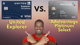 United Explorer vs AAdvantage Platinum Select  Which Airline Credit Card is Better [upl. by Magavern]