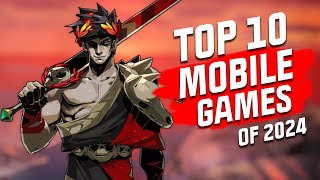 Top 10 Mobile Games of 2024 AGGRESSIVE LIST  ALL NEW GAMES Android and iOS [upl. by Cline188]