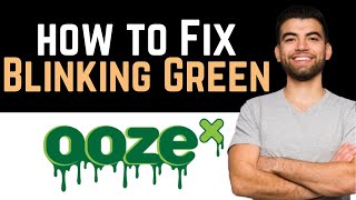 ✅ How To Fix Ooze Pen Blinking Green Full Guide [upl. by Gayl]