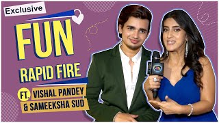 Vishal Pandey And Sameeksha Sud Fun Rapid Fire On Their Relationship  Exclusive [upl. by Whipple]