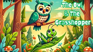 The Owl amp the grasshopper  Bedtime Stories for Kids In English  Fairy Tales  Read Aloud [upl. by Richman962]