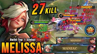 27 Kills  2x MANIAC Melissa Critical Damage ONE SHOT DELETE  Build Top 1 Global Melissa  MLBB [upl. by Eiramannod]