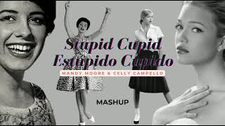 Stupid Cupid  EstÃºpido Cupido  Mandy Moore amp Celly Campello MASHUP [upl. by Evered]