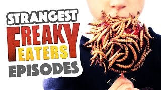 10 Strangest Freaky Eaters Episodes [upl. by Aihseken]