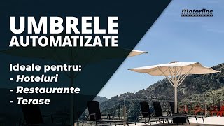 Umbrele automate pentru hoteluri restaurante si terase  Motorline UMBRA [upl. by Mather]