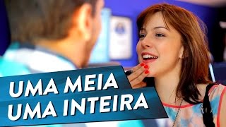 UMA MEIA E UMA INTEIRA [upl. by Derward]