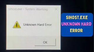 How to Fix Sihost Exe Unknown Hard Error On Windows 11 [upl. by Bathulda]