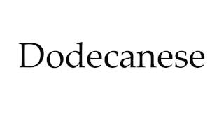 How to Pronounce Dodecanese [upl. by Yclehc970]