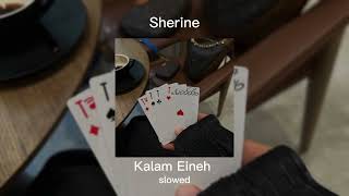 Sherine  Kalam Eineh slowed [upl. by Ahseetal]