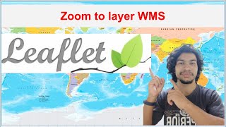 Zoom to layer WMS  Leaflet with geoserver  GeoDev [upl. by Yrocej]