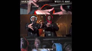 TALK FACTS MIZZY FT KDOT SHOT BY MECK WES [upl. by Newob]